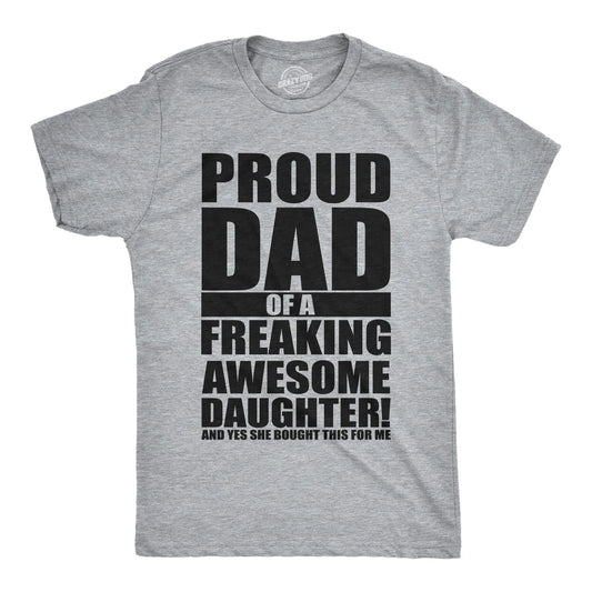 Mens Proud Dad Of A Freaking Awesome Daughter T shirt Funny Fathers Day Tee Mens Funny T Shirts Cool Vintage Fashion T-Shirt Gift Classic Menswear Dad Joke Apparel for Men Funny Daughter Short Sleeve Novelty Light Grey