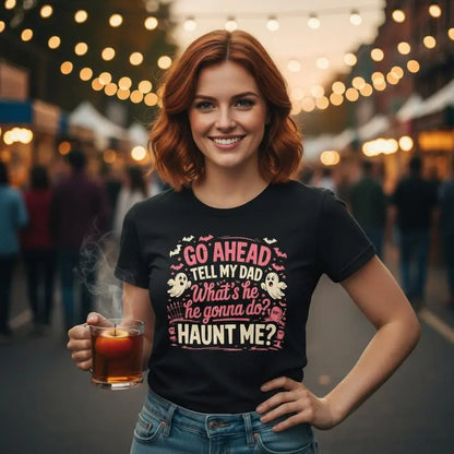 Funny Ghost Dad Halloween T-Shirt, Spooky Haunted Graphic Tee for Men Women, Retro Aesthetic Goth Print, Go Ahead Tell My Dad Haunt Me Quote Shirt, Oversized Cotton Top, Dark Humor Gothic Streetwear