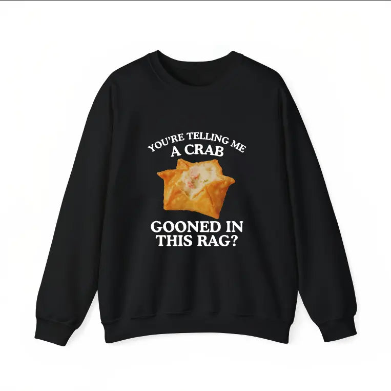 You're Telling Me A Crab Gooned in This Rag Meme Graphics Print Short Sleeve T Shirts Rangoon Funny Gooning Crewneck Casual Tops