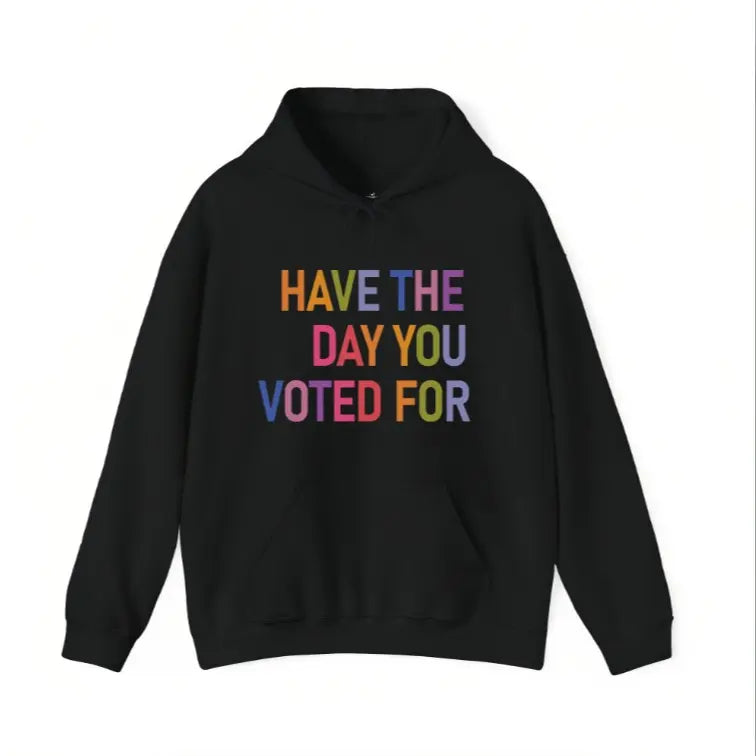 Have The Day You Voted For Shirt FDT shirt Funny Anti Trump Sarcasm Politics Shirt Liberal Leftist Feminist Activist Fafo shirt Hope You Get Womenswear
