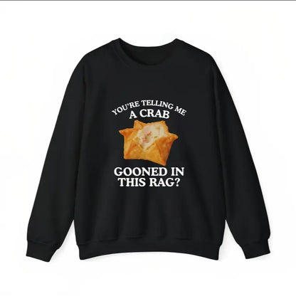 You're Telling Me A Crab Gooned in This Rag Meme Graphics Print Short Sleeve T Shirts Rangoon Funny Gooning Crewneck Casual Tops