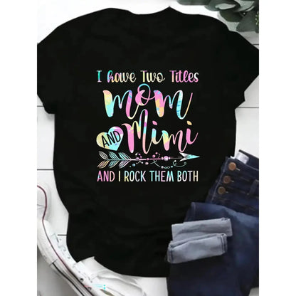 [100%25 Cotton] Women'S 100%25 Mimi Graphic T-Shirt - "I Have Two Titles Mom And Mimi" Fun Printed Design, Short Sleeve Round Neck Casual Tee For Casual Attire T-Shirt For Men And Women